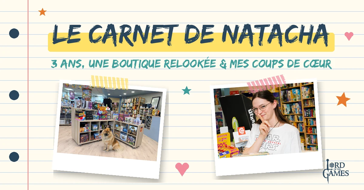Bannière Le carnet de Natacha, page de cahier avec une photo de la nouvelle boutique Lord of the Games et une photo de Natacha