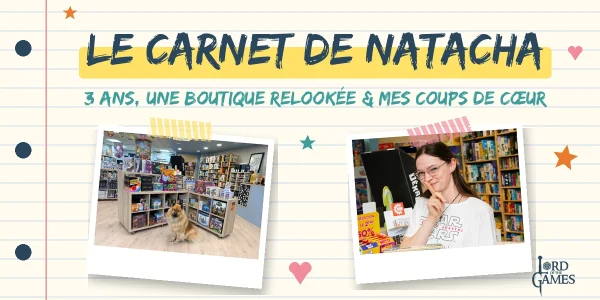 Bannière Le carnet de Natacha, page de cahier avec une photo de la nouvelle boutique Lord of the Games et une photo de Natacha